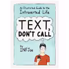 کتاب Text, Don t Call اثر Aaron Caycedo-Kimura انتشارات TarcherPerigee