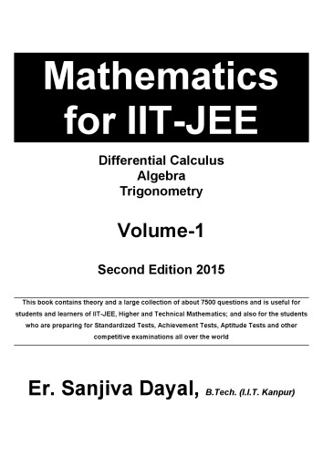 خرید و دانلود نسخه کامل کتاب Mathematics for IIT JEE Main and Advanced Differential Calculus Algebra Trigonometry Sanjiva Dayal IIT Kanpur