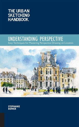  دانلود کتاب The Urban Sketching Handbook - Understanding Perspective -Easy Techniques For Mastering Perspective Drawing On Location, 2016 - دانلود کتاب های دانشگاهی