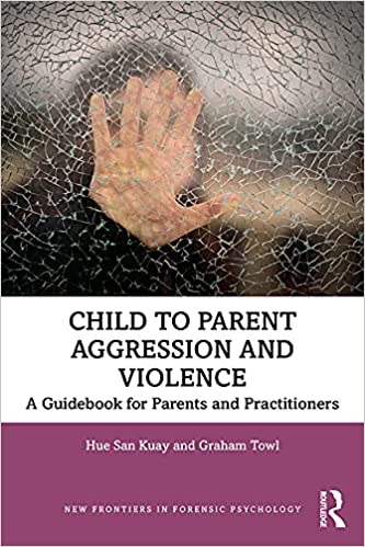 خرید و دانلود نسخه کامل کتاب Child to Parent Aggression and Violence: A Guidebook for Parents and Practitioners - Pdf