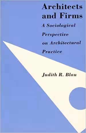 [PDF] دانلود کتاب Architects And Firms. A Sociological Perspective On Architectural Practices, 3rd ed, 1988