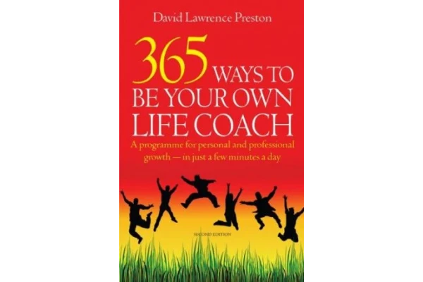 365Ways to Be Your Own Life Coach: A Programme for Personal and Professional Growth - in Just a Few Minutes a Day-کتاب انگلیسی - کتابخانه مجازی واتیکان