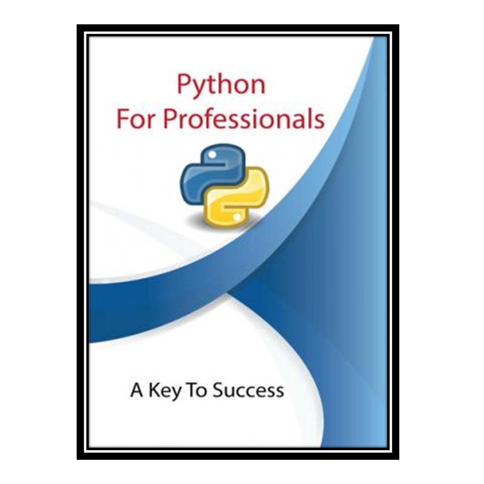 کتاب Python For Professionals اثر Zubair Khalid انتشارات مؤلفین طلایی