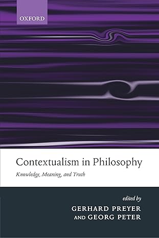 خرید و دانلود نسخه کامل کتاب Contextualism in Philosophy: Knowledge, Meaning, and Truth - Pdf