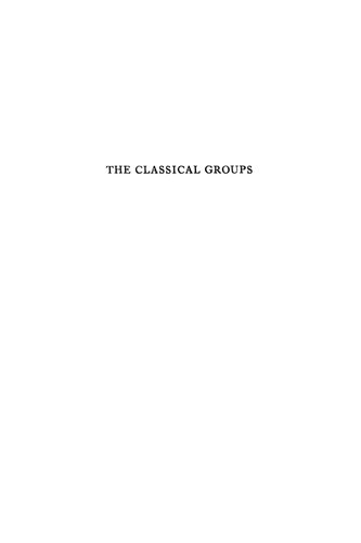 خرید و دانلود نسخه کامل کتاب The Classical Groups: Their Invariants and Representations