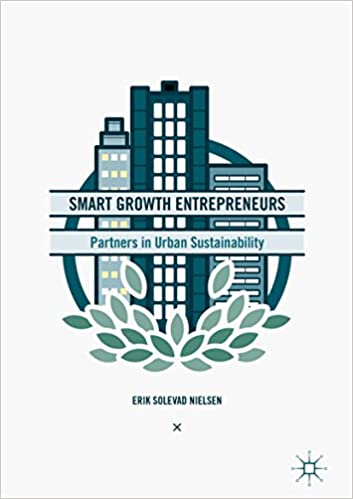  دانلود کتاب Smart Growth Entrepreneurs - Partners In Urban Sustainability, 2017 - دانلود کتاب های دانشگاهی