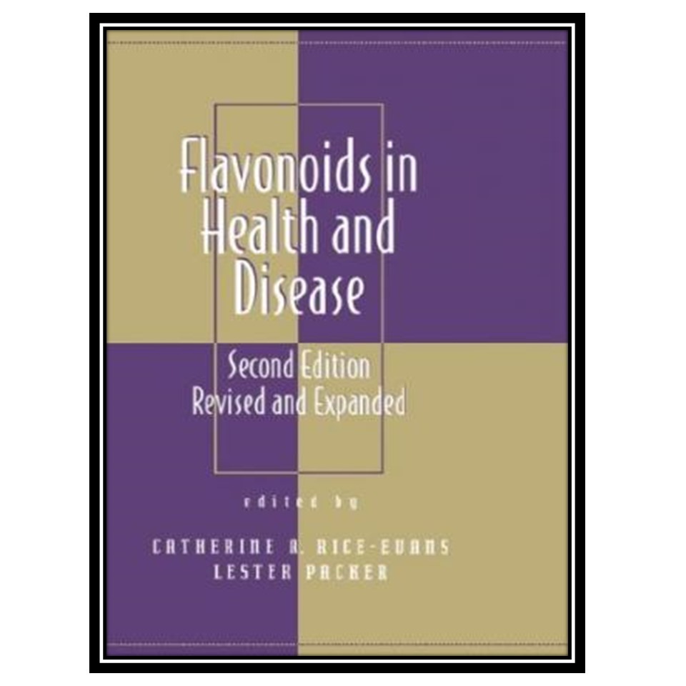 کتاب Flavonoids in Health and Disease اثر Catherine A Rice-Evans and Lester Packer انتشارات مؤلفین طلایی