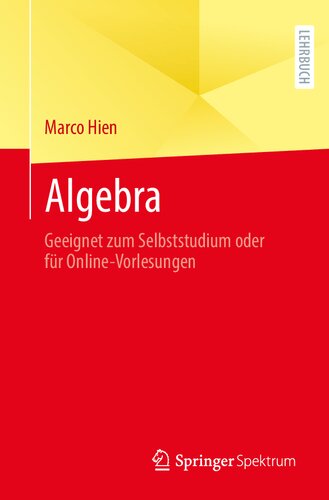خرید و دانلود نسخه کامل کتاب Algebra: Geeignet zum Selbststudium oder für Online-Vorlesungen