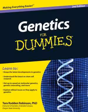 [PDF] دانلود کتاب Genetics For Dummies, 2nd ed, 2010