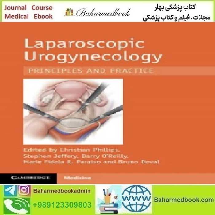 Laparoscopic Urogynaecology Principles and Practice 2023