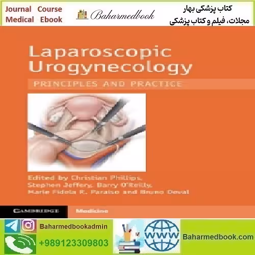 Laparoscopic Urogynaecology Principles and Practice 2023