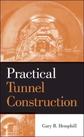 󾕇 Hemphill G. B., Practical Tunnel Construction, 2013 - دانلود کتاب های دانشگاهی