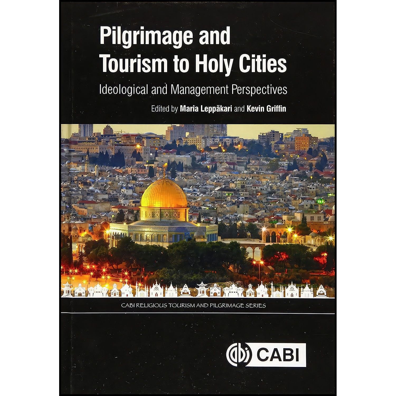 کتاب زبان اصلی Pilgrimage and Tourism to Holy Cities اثر جمعی از نویسندگان
