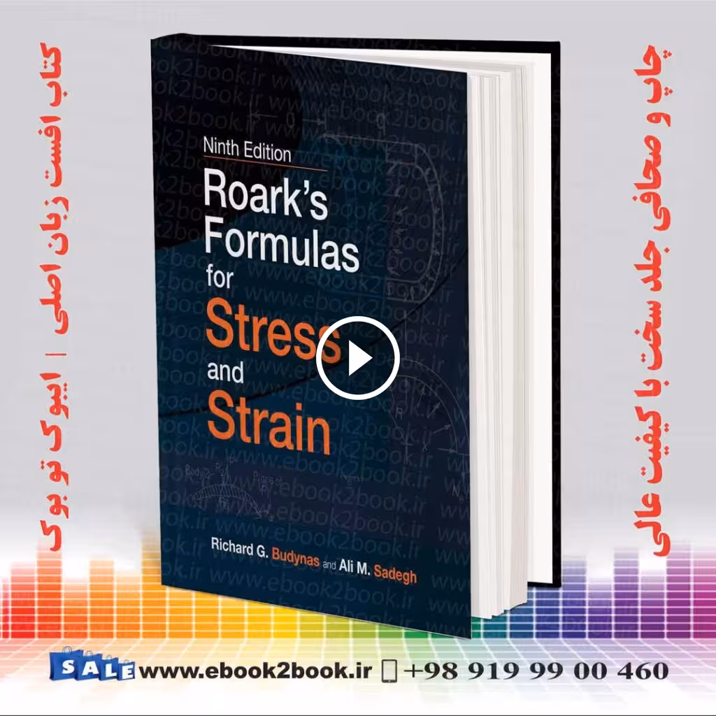 Roark’s Formulas for Stress and Strain, 9th Edition