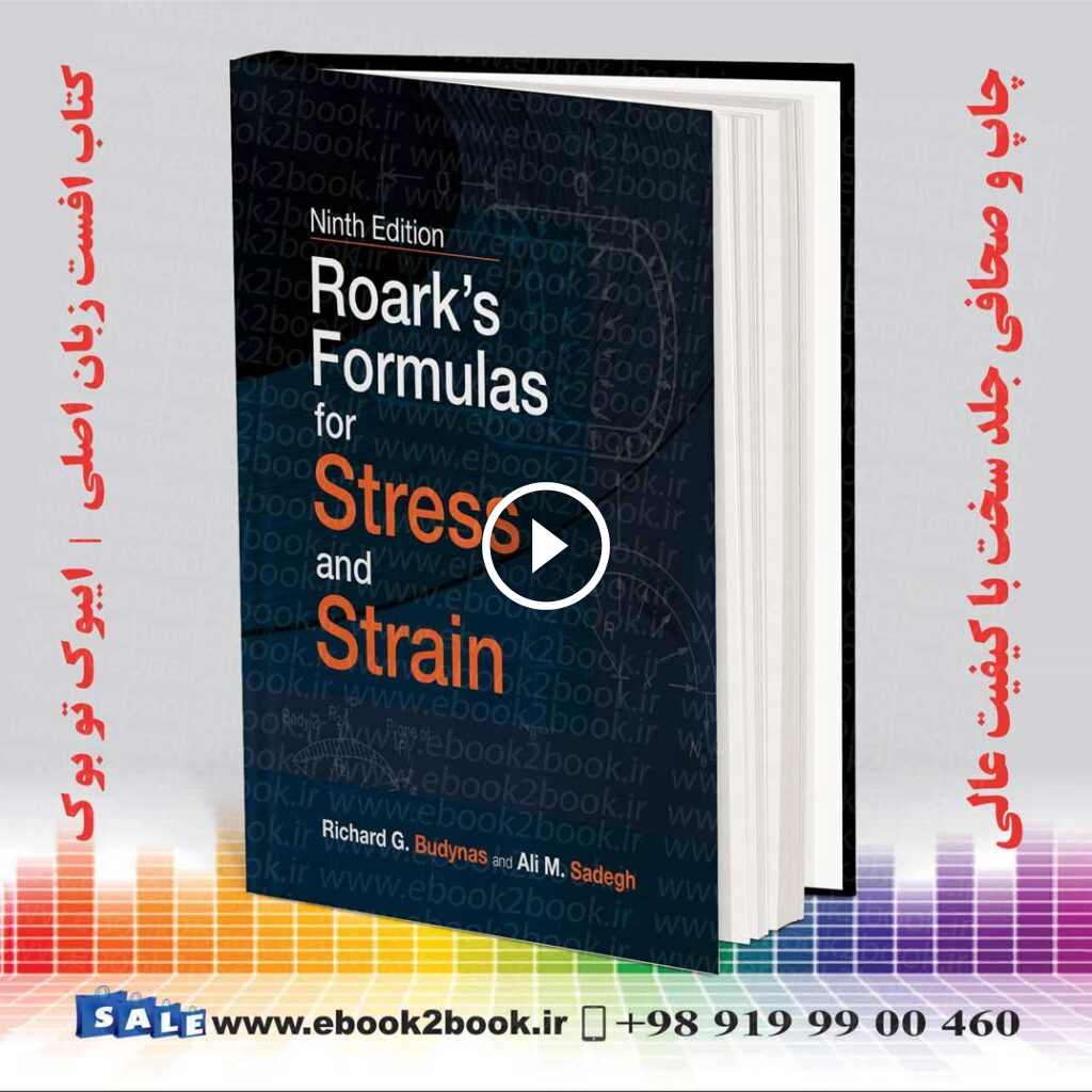 Roark’s Formulas for Stress and Strain, 9th Edition