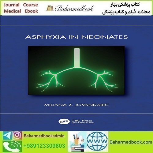 Asphyxia in Neonates 2024 TRUE PDF price 1€ دانلود کتاب الکترونیکی - کتاب پزشکی بهار