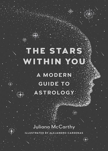 THE STARS WITHIN YOU: A MODERN GUIDE TO ASTROLOGY