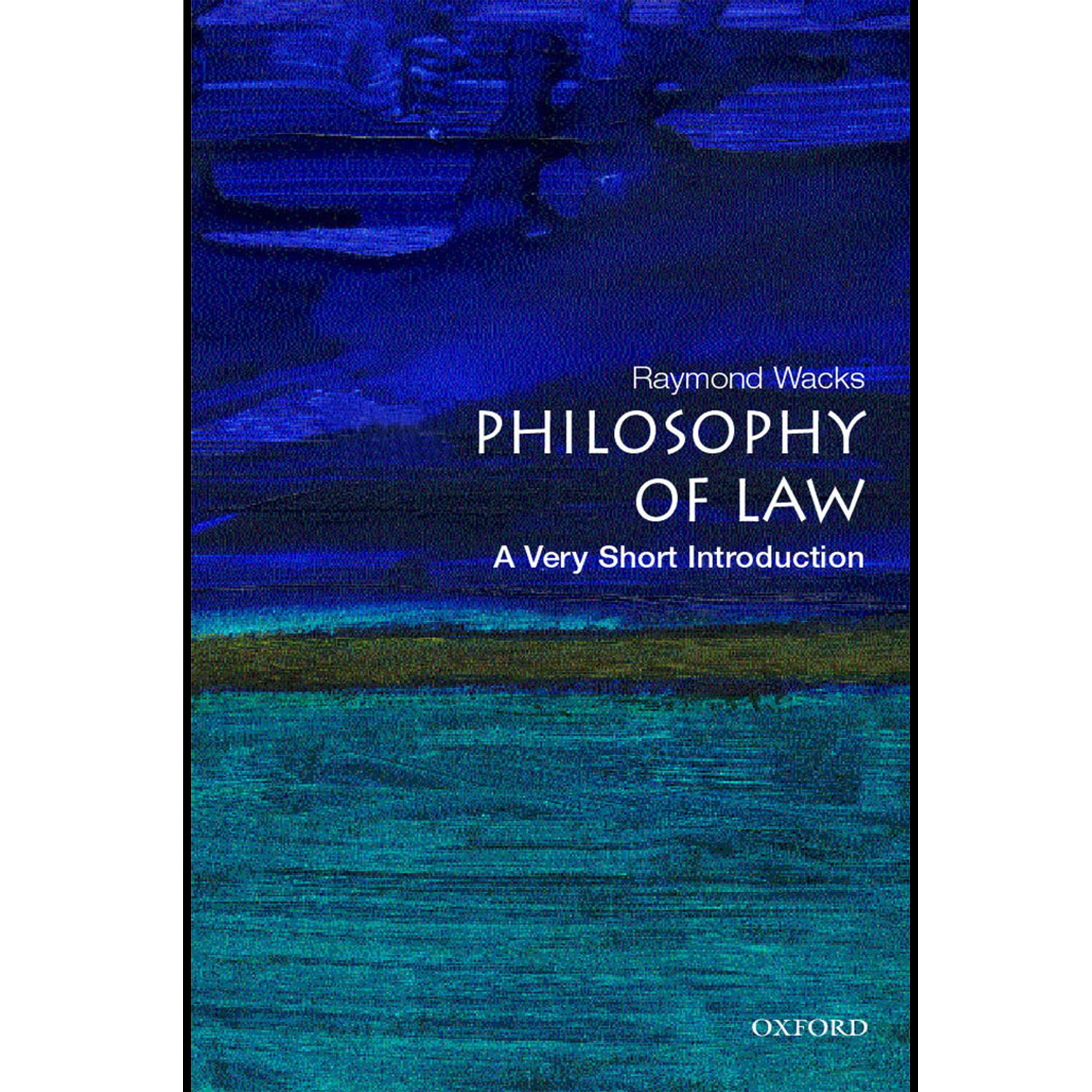 کتاب Philosophy of Law اثر Raymond Wacks انتشارات Oxford