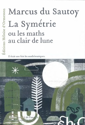 خرید و دانلود نسخه کامل کتاب La symétrie ou les maths au clair de lune