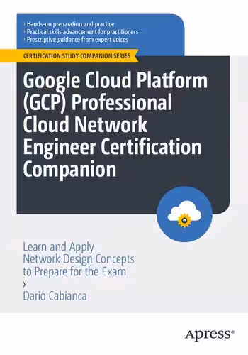 خرید و دانلود نسخه کامل کتاب Google Cloud Platform (GCP) Professional Cloud Network Engineer Certification Companion