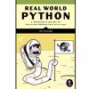 کتاب Real-World Python: A Hackers Guide to Solving Problems with Code اثر Lee Vaughan انتشارات  ‎ No Starch Press