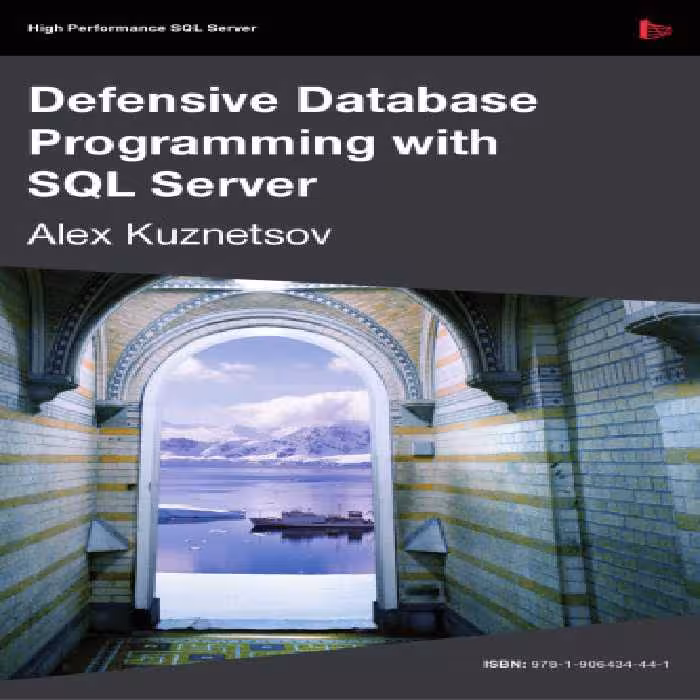 خرید و دانلود نسخه کامل کتاب Defensive Database Programming with SQL Server