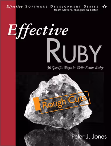 خرید و دانلود نسخه کامل کتاب Effective Ruby : 48 Specific Ways to Write Better Ruby