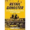 کتاب Retail Gangster اثر Gary Weiss انتشارات Hachette Books