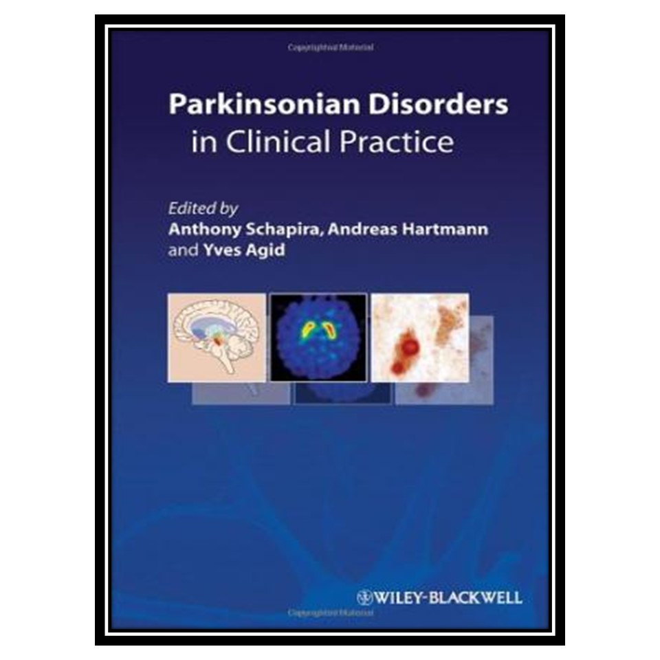 کتاب Parkinsonian Disorders in Clinical Practice اثر جمعی از نویسندگان انتشارات مؤلفین طلایی