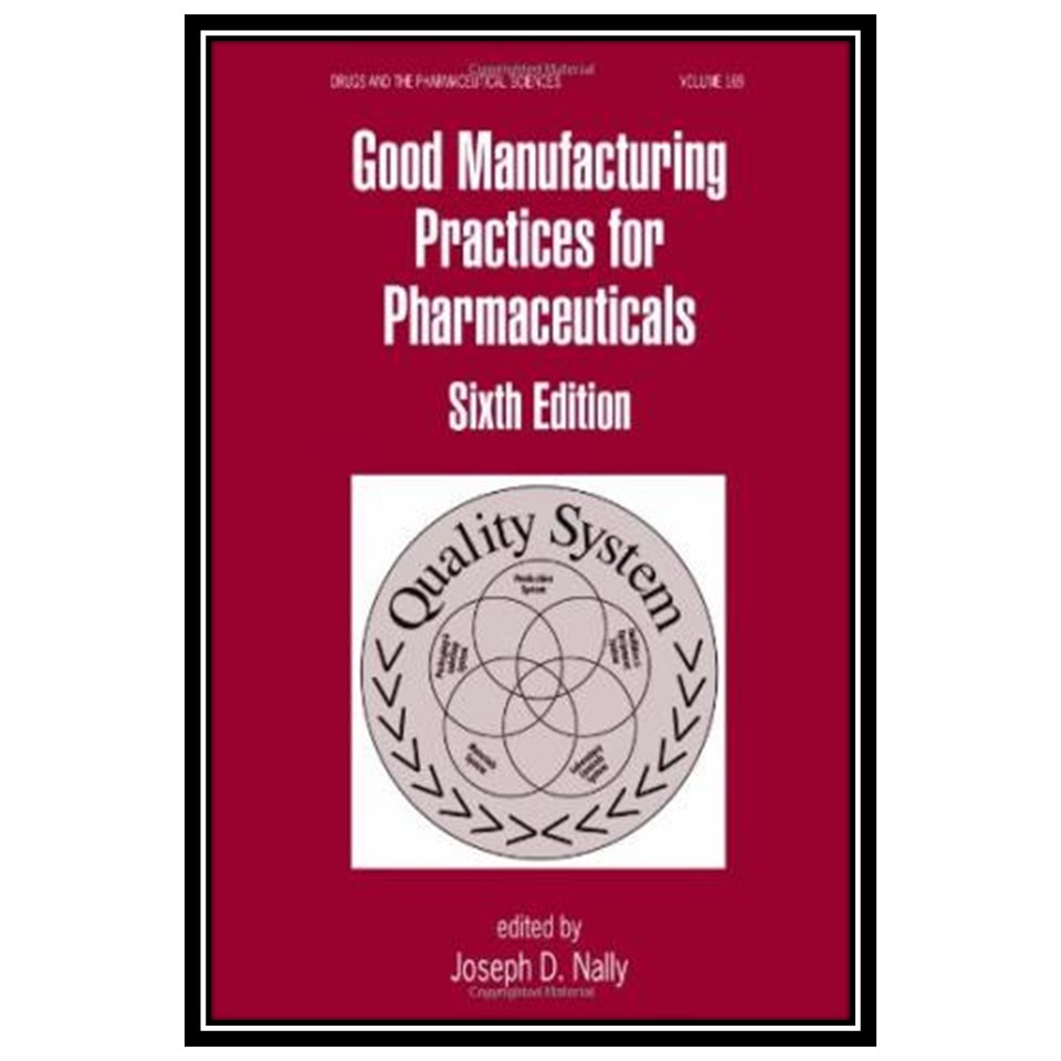 کتاب Good Manufacturing Practices for Pharmaceuticals اثر Graham Bunn and Joseph D. Nally انتشارات مؤلفین طلایی