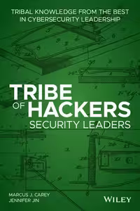 خرید و دانلود نسخه کامل کتاب Tribe of Hackers Security Leaders: Tribal Knowledge from the Best in Cybersecurity Leadership