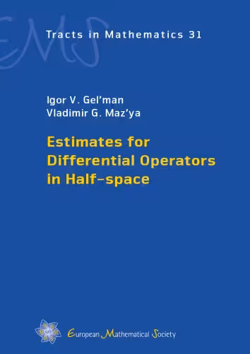 خرید و دانلود نسخه کامل کتاب Estimates for Differential Operators in Half-space