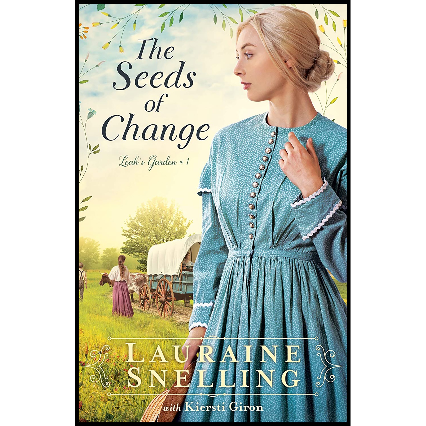 کتاب The Seeds of Change اثر Lauraine Snelling انتشارات Bethany House Publishers