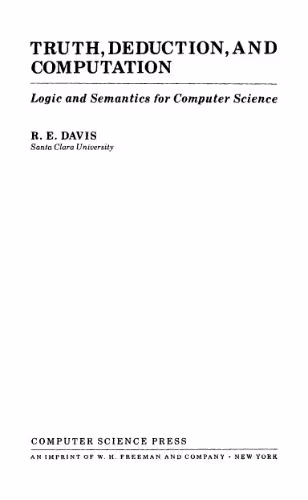 خرید و دانلود نسخه کامل کتاب Truth, Deduction, and Computation: Logic and Semantics for Computer Science (Principles of Computer Science Series)