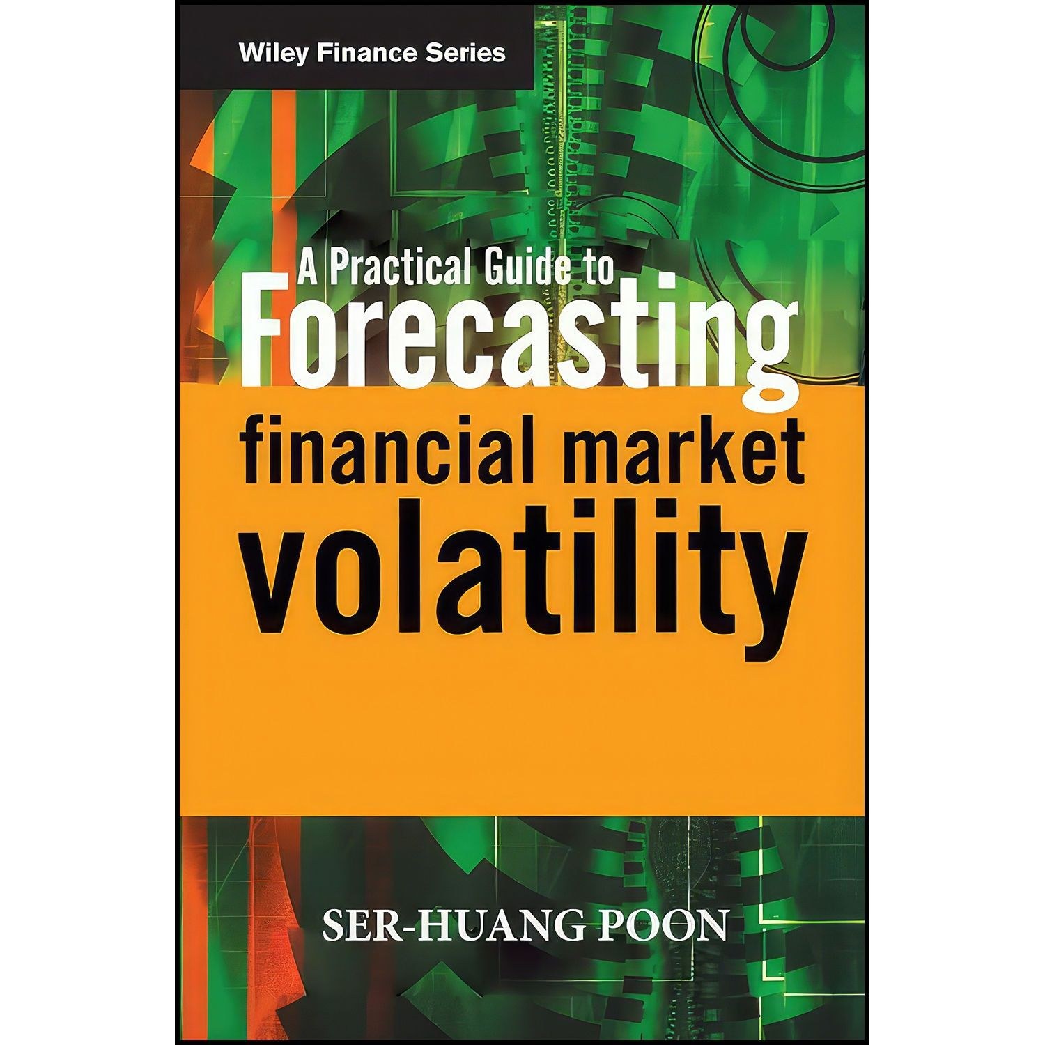 کتاب زبان اصلی A Practical Guide to Forecasting Financial Market Volatility