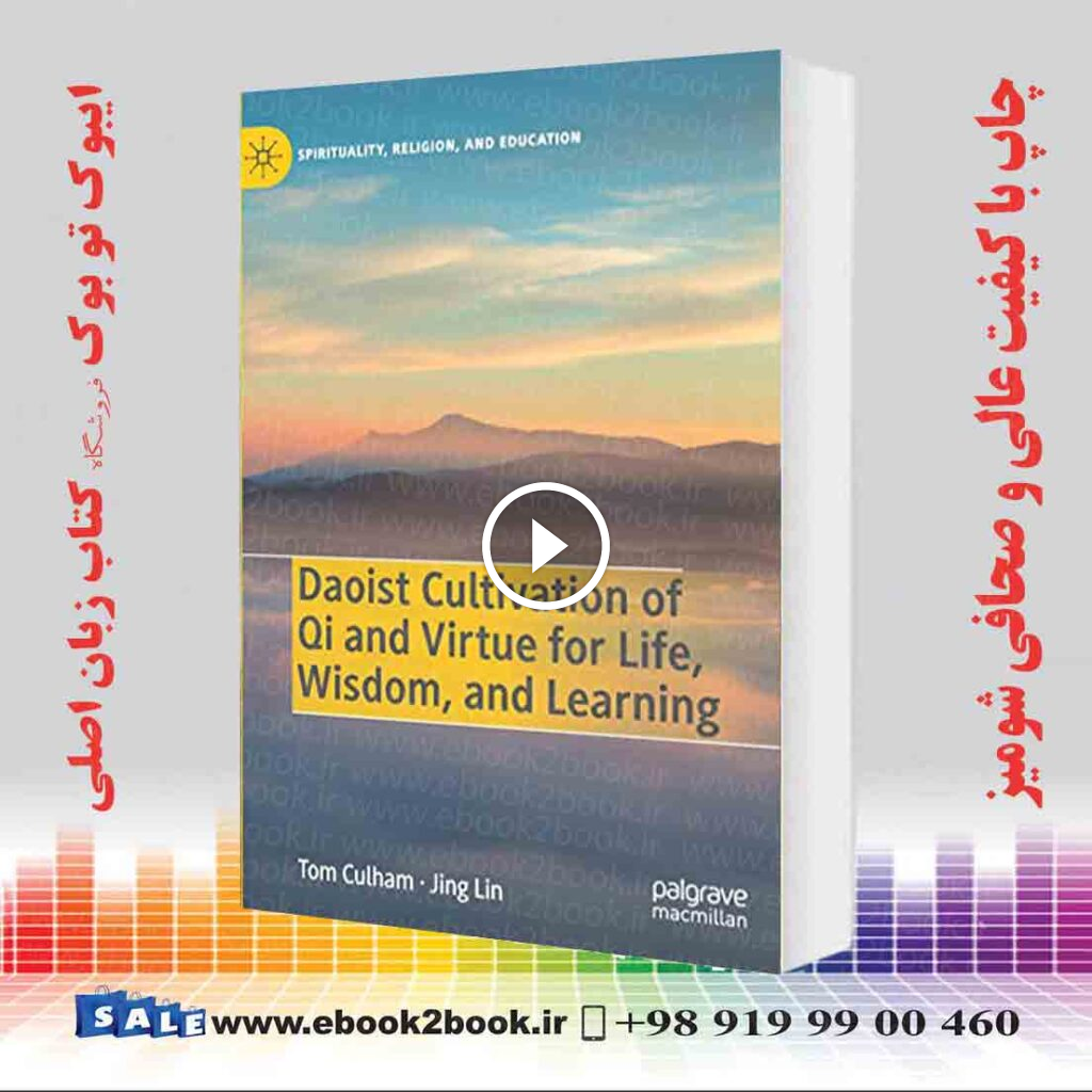 Daoist Cultivation of Qi and Virtue for Life, Wisdom, and Learning