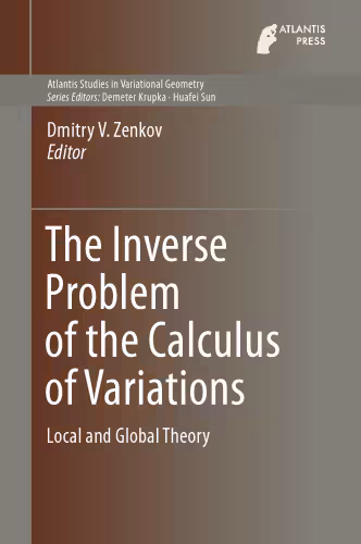 خرید و دانلود نسخه کامل کتاب The Inverse Problem of the Calculus of Variations: Local and Global Theory