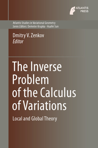 خرید و دانلود نسخه کامل کتاب The Inverse Problem of the Calculus of Variations: Local and Global Theory