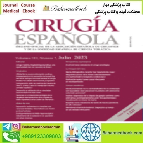 Cirugía Española Volume 101 Issue 7 2023 TRUE PDF price 6€ - کتاب پزشکی بهار