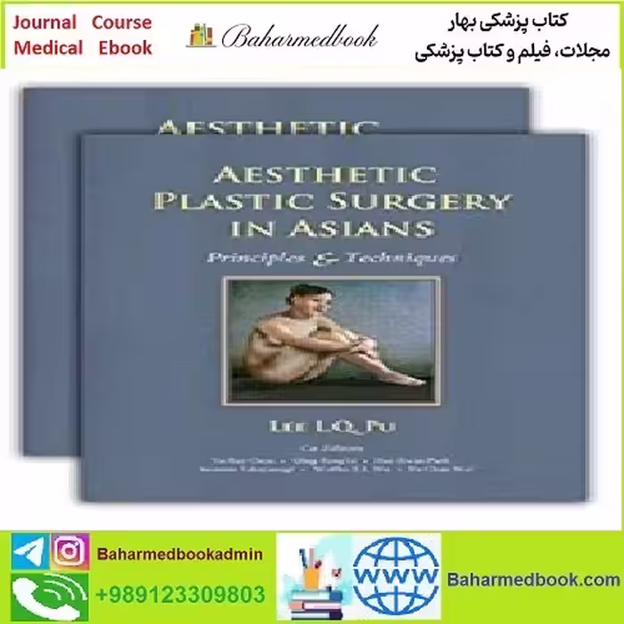 Aesthetic Plastic Surgery in Asians Principles and Techniques