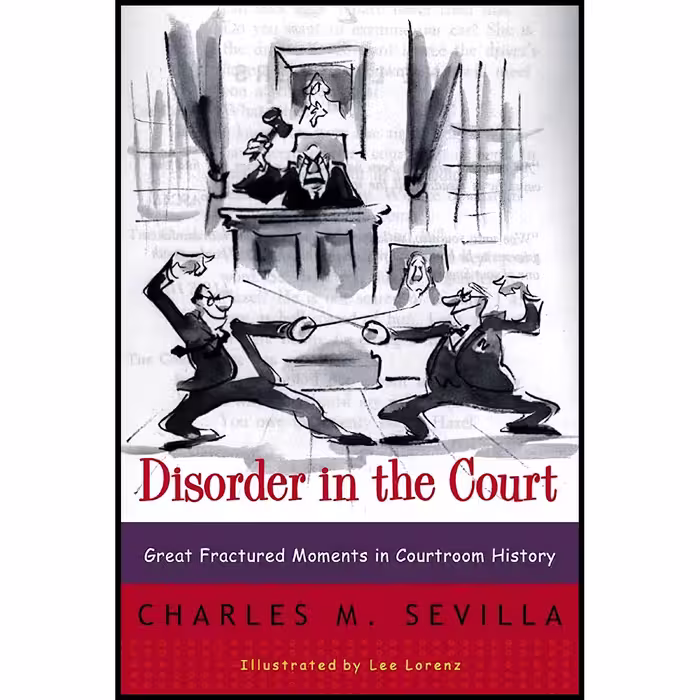 کتاب Disorder in the Court اثر Charles M. Sevilla and Lee Lorenz انتشارات W. W. Norton and Company