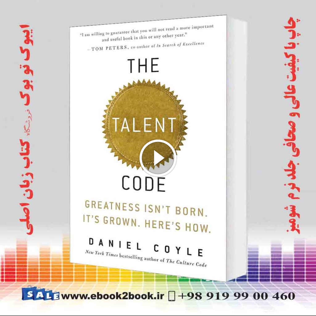 The Talent Code: Greatness Isn’t Born It’s Grown Here’s How