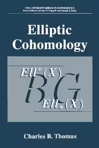 خرید و دانلود نسخه کامل کتاب Elliptic Cohomolgoy (The University Series in Mathematics)