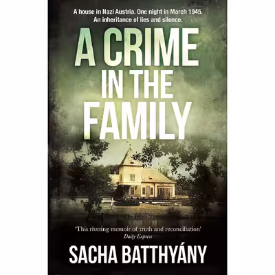 کتاب A Crime in the Family اثر Sacha Batthyaany انتشارات Quercus Publishing