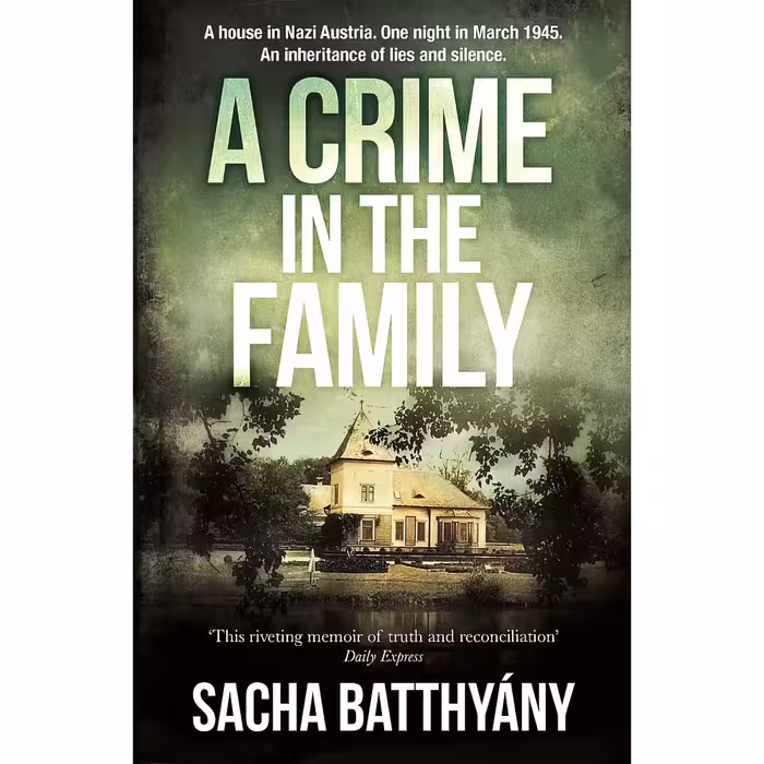 کتاب A Crime in the Family اثر Sacha Batthyaany انتشارات Quercus Publishing