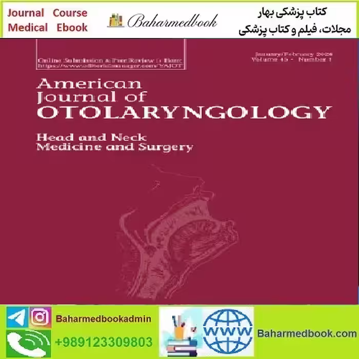 American Journal of Otolaryngology Volume 45 Issue 1 2024 TR