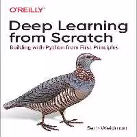 خرید و دانلود نسخه کامل کتاب Deep Learning from Scratch: Building with Python from First Principles