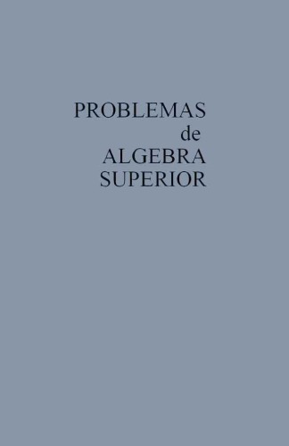 خرید و دانلود نسخه کامل کتاب Problemas de Álgebra Superior