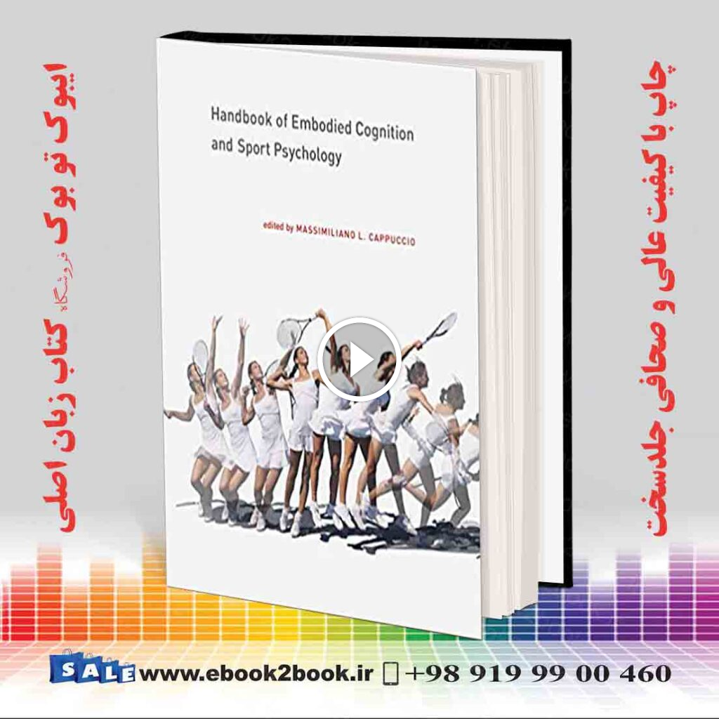 Handbook of Embodied Cognition and Sport Psychology