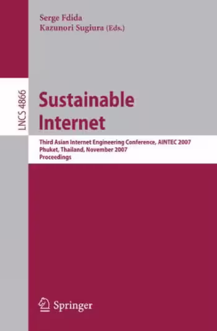 خرید و دانلود نسخه کامل کتاب Sustainable Internet: Third Asian Internet Engineering Conference, AINTEC 2007, Phuket, Thailand, November 27-29, 2007. Proceedings